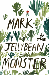 Mark and the Jellybean Monster